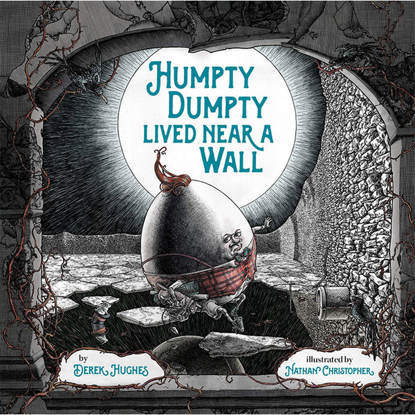 Humpty Dumpty Lived Near a Wall (discounted) - Derek Hughes and