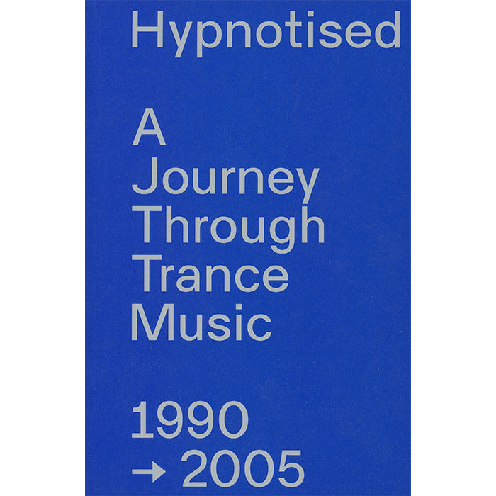 Hypnotised - A Journey Through Trance Music 1990-2005