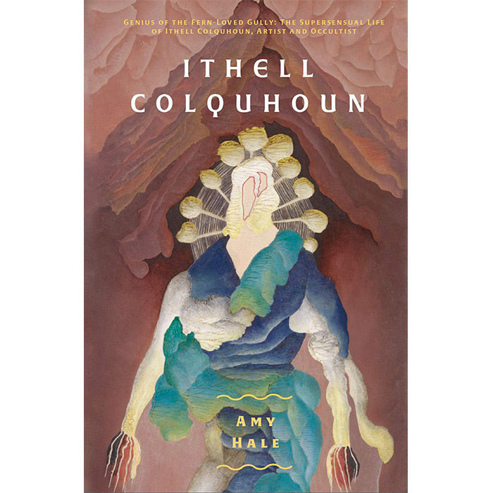 Ithell Colquhoun book surrealist British occult painter  Genius of the Fern Loved Gully