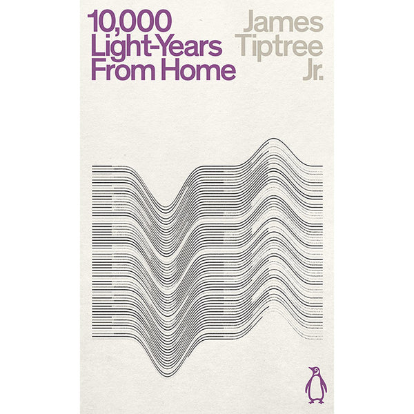 Ten Thousand Light-Years From Home - James Tiptree Jr.
