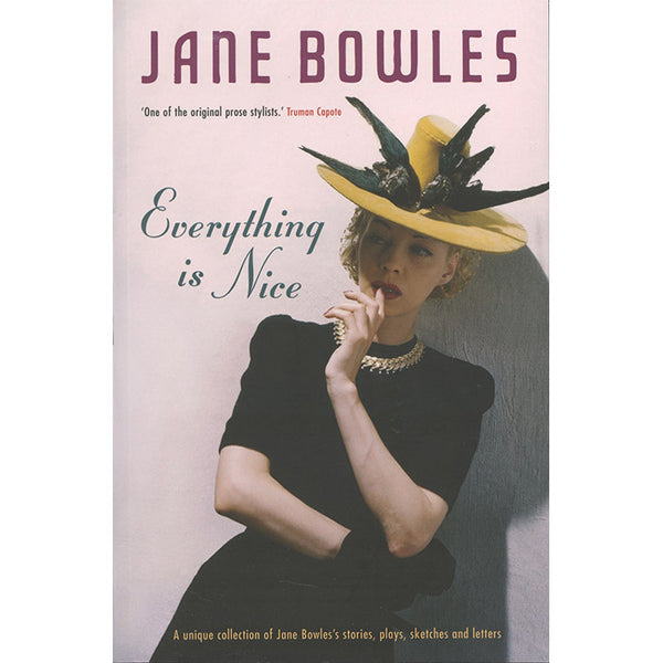 Everything Is Nice - Jane Bowles