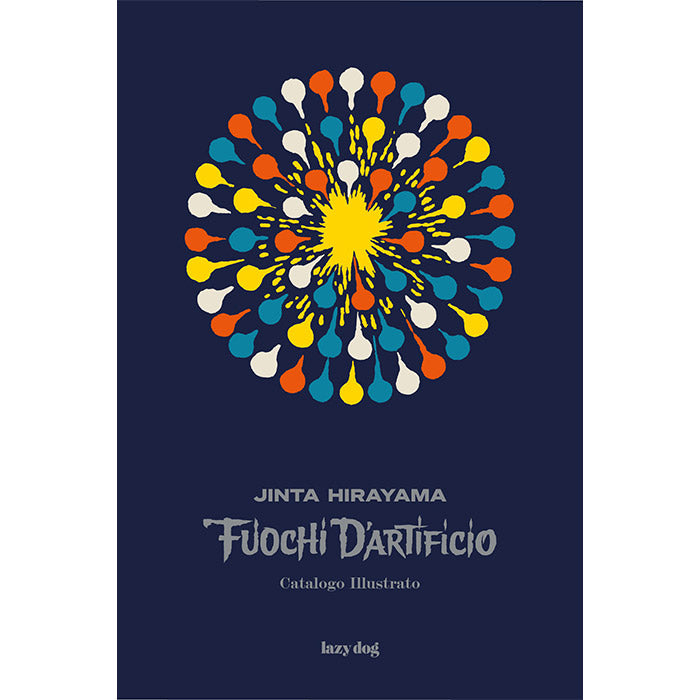 Fuochi d'artificio - Hirayama Fireworks Company book – 50 Watts Books