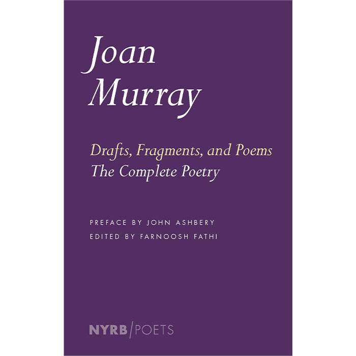 Joan Murray - Drafts, Fragments, and Poems (Discounted)