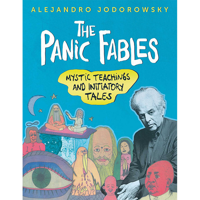 The Panic Fables - Mystic Teachings and Initiatory Tales - Alejandro Jodorowsky