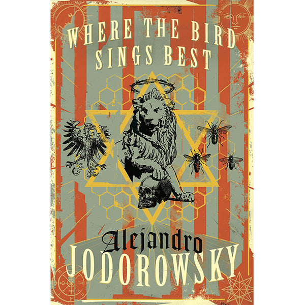 Where the Bird Sings Best - Alejandro Jodorowsky