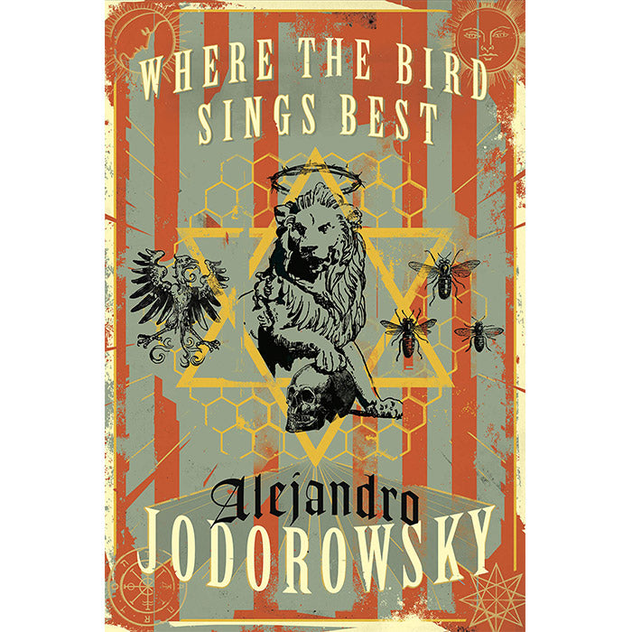 Where the Bird Sings Best - Alejandro Jodorowsky