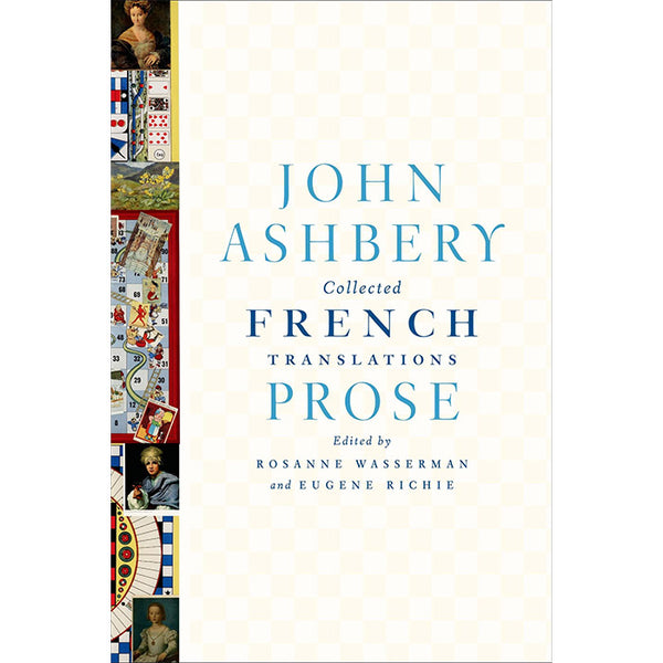 Collected French Translations - Prose (discounted) - John Ashbery