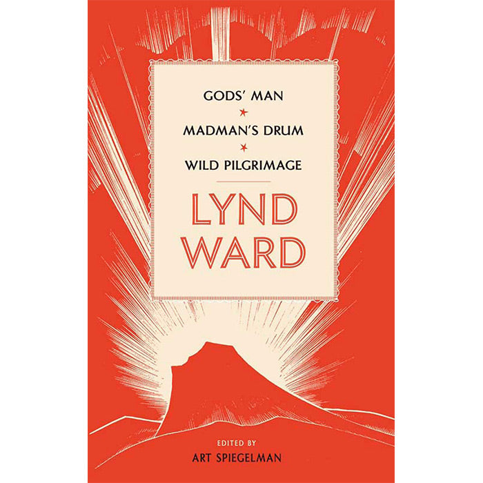 Lynd Ward: Gods' Man, Madman's Drum, Wild Pilgrimage book graphic novel Library of America Art Spiegelman