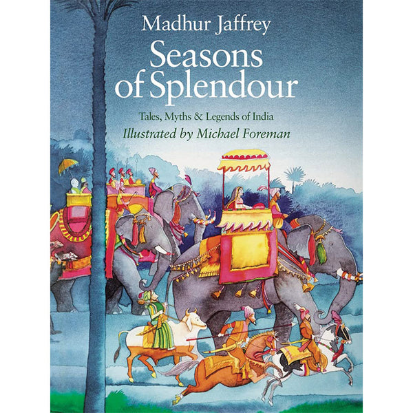 Seasons of Splendour - Madhur Jaffrey and Michael Foreman