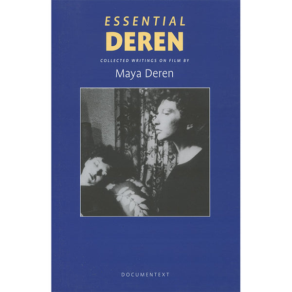 Essential Deren - Collected Writings on Film