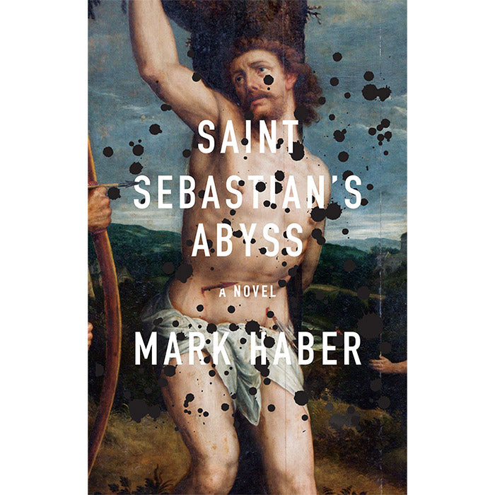 Saint Sebastian's Abyss - Mark Haber
