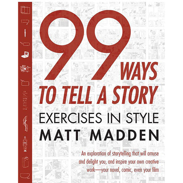 99 Ways to Tell a Story - Exercises in Style - Matt Madden