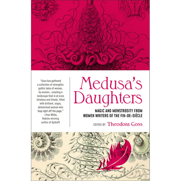 Medusa's Daughters - Magic and Monstrosity from Women Writers of the Fin-de-Siecle