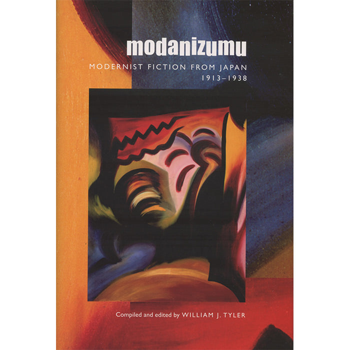 Modanizumu - Modernist Fiction from Japan, 1913–1938