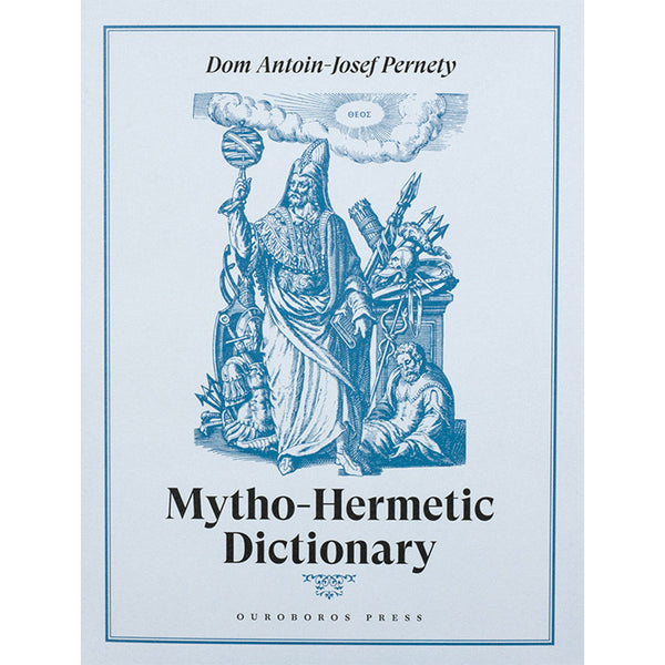 Mytho-Hermetic Dictionary - Antoine-Joseph Pernety