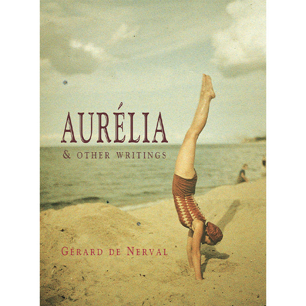 Aurelia and Other Writings by Gerard de Nerval