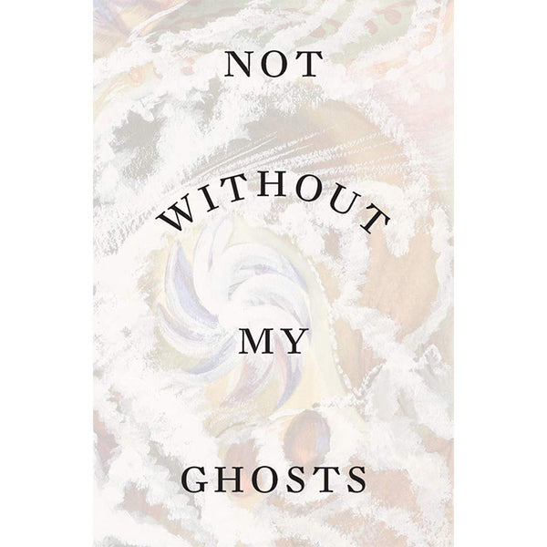 Not without My Ghosts - Susan Alberth