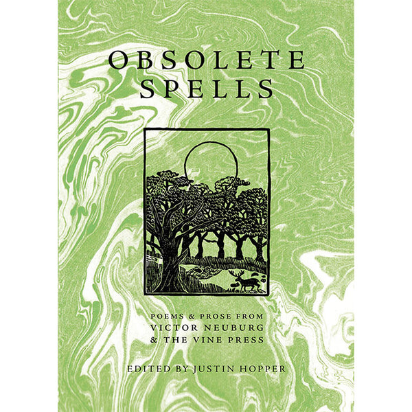 Obsolete Spells - Poems and Prose from Victor Neuburg and the Vine Press
