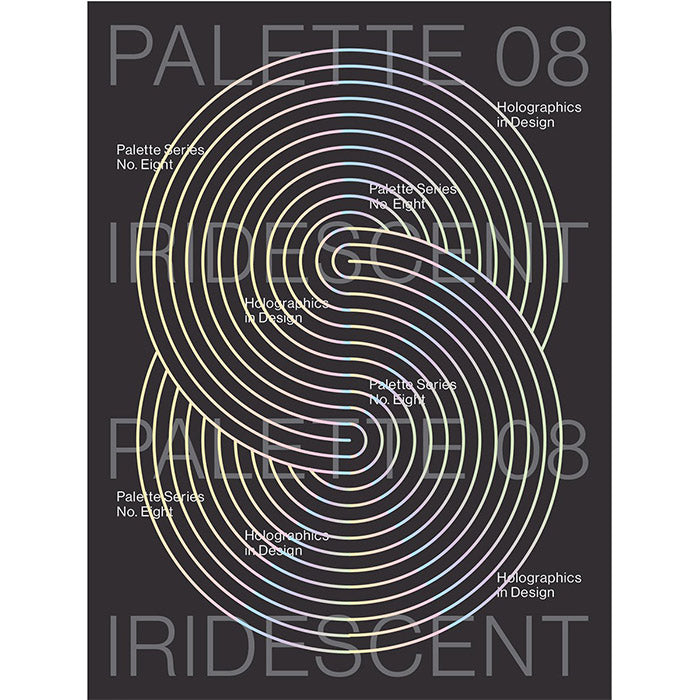 Palette 08 - Iridescent - Holographics in Design