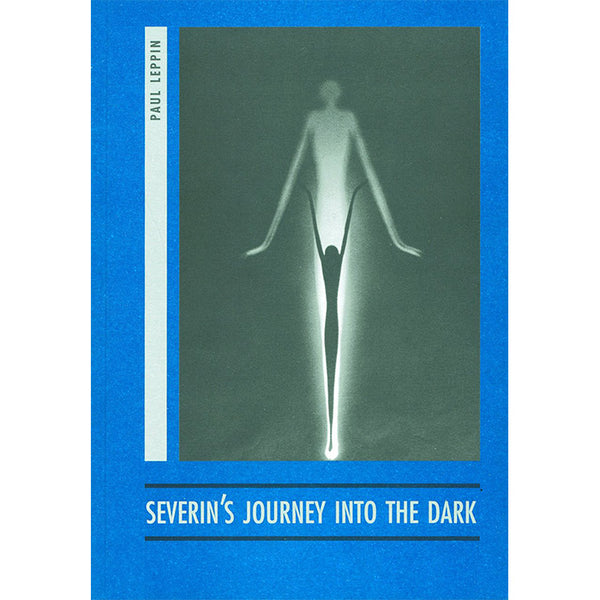 Severin's Journey into the Dark - Paul Leppin