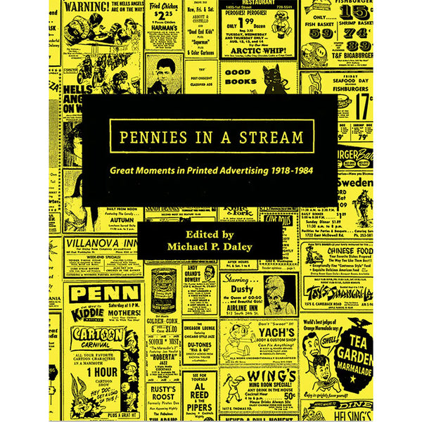 Pennies in a Stream - Great Moments in Printed Advertising 1918-1984