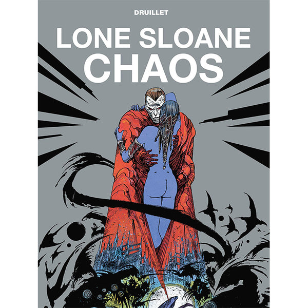 Lone Sloane: Chaos by Philippe Druillet / ISBN 9781787731646 / Titan Comics hardcover reprint of this psychedelic French comic