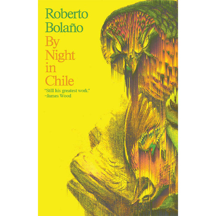 By Night in Chile - Roberto Bolaño – 50 Watts Books