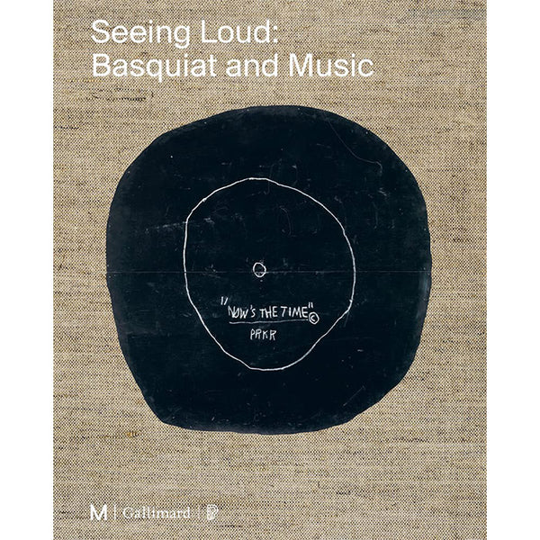Seeing Loud - Basquiat and Music