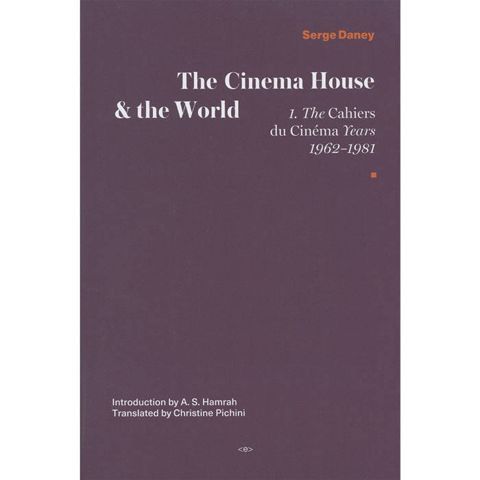 The Cinema House and the World - Serge Daney