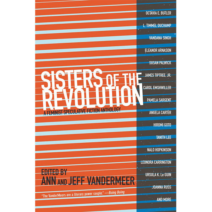 Sisters of the Revolution - edited by Ann and Jeff VanderMeer