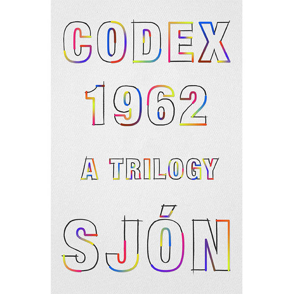 Codex 1962 - A Trilogy (discounted) by Sjon