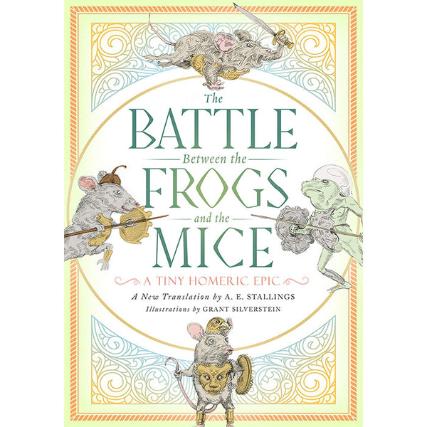 The Battle between the Frogs and the Mice - A. E. Stallings