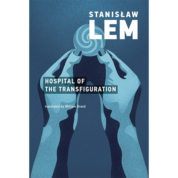 Hospital of the Transfiguration - Stanislaw Lem