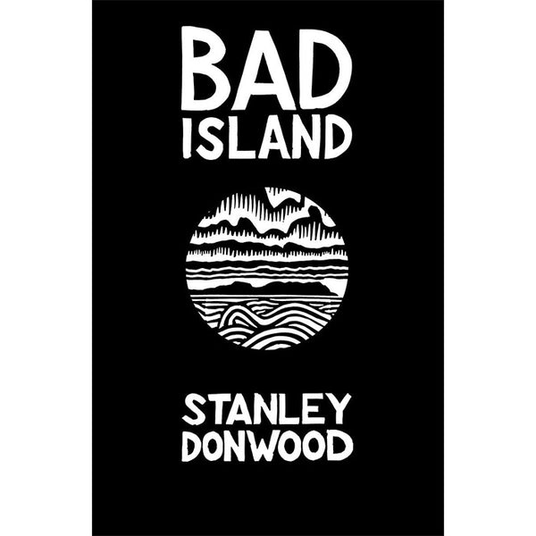 Bad Island (discounted) - Stanley Donwood
