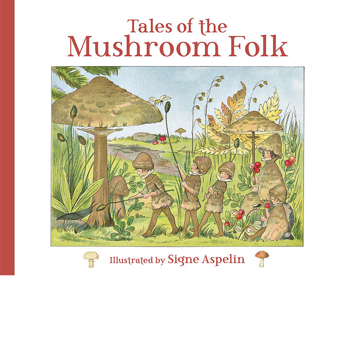 Tales of the Mushroom Folk - Signe Aspelin