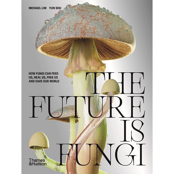 The Future is Fungi - Michael Lim and Yun Shu