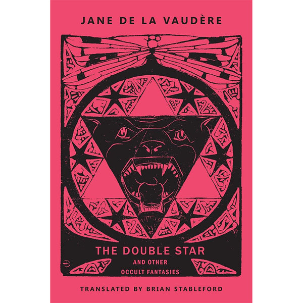 The Double Star and Other Occult Fantasies - Jane de La Vaudere