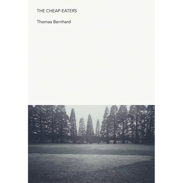 The Cheap-Eaters - Thomas Bernhard