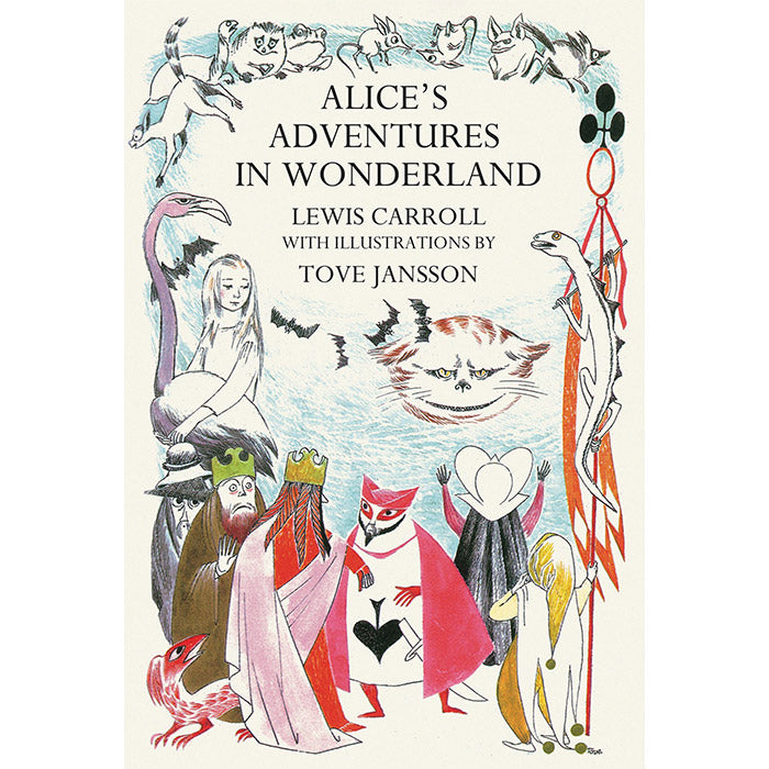 Alice's Adventures in Wonderland - Lewis Carroll and Tove Jansson