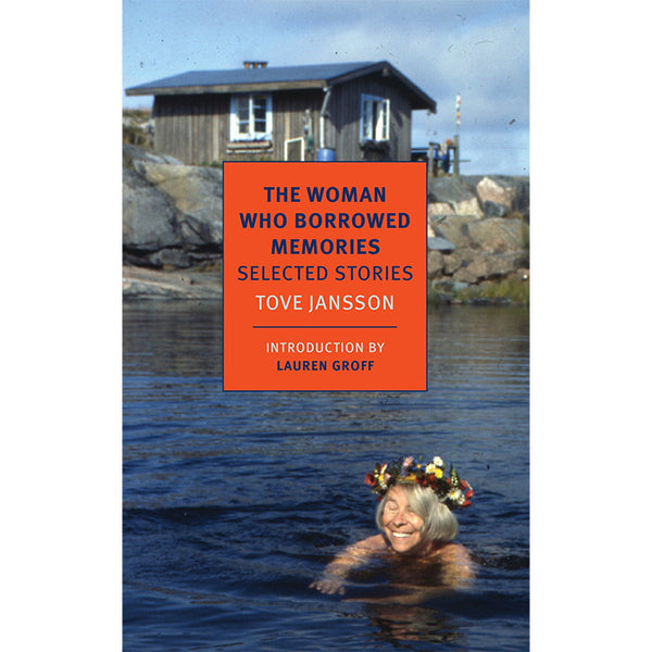 The Woman Who Borrowed Memories - Selected Stories of Tove Jansson