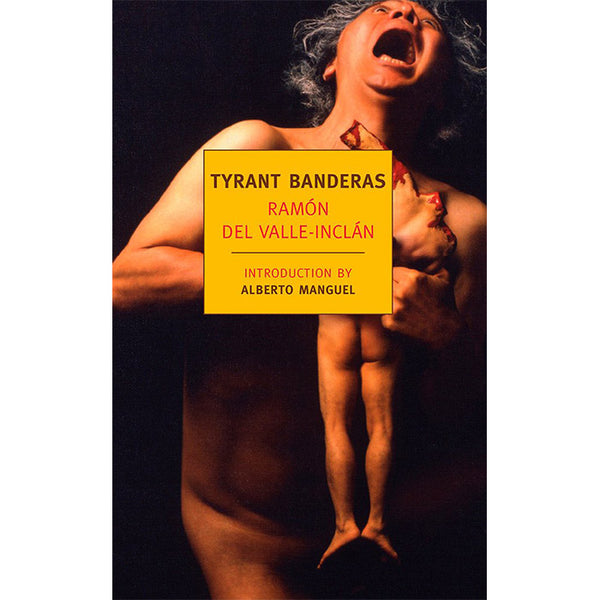 Tyrant Banderas (NYRB Classics, Used)