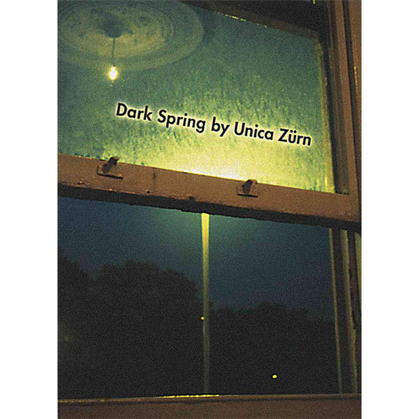 Dark Spring by Unica Zurn / ISBN 9781878972309 / 128-page paperback from Exact Change