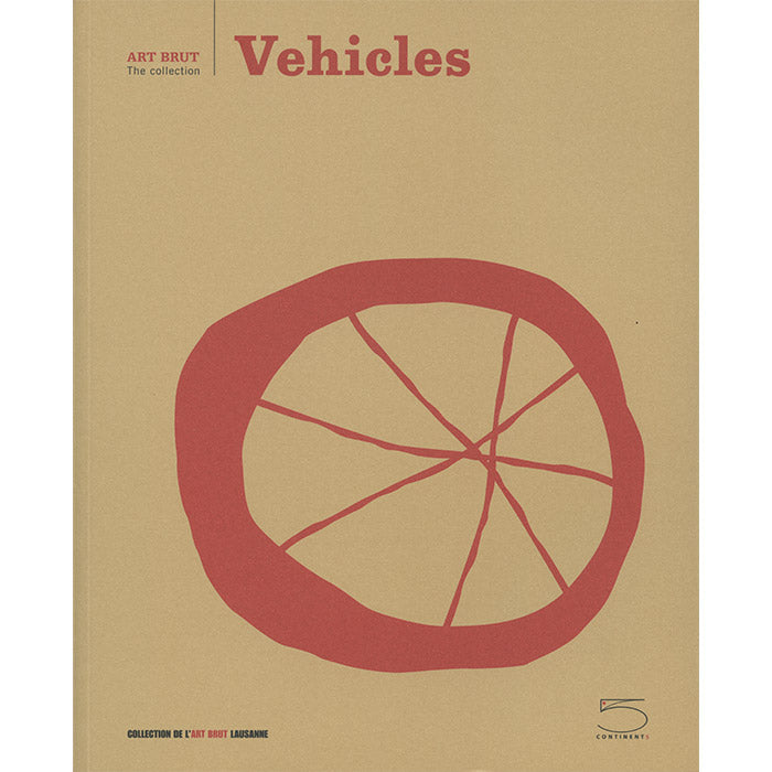 Vehicles - The Art Brut Collection