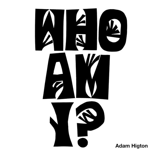 Who Am I? - Adam Higton