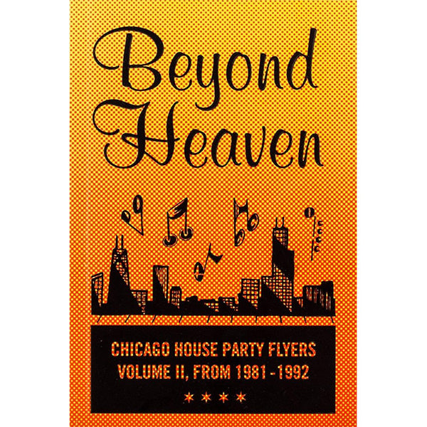 Beyond Heaven: Chicago House Flyers Volume II / A 96-page paperback from Almighty & Insane Book