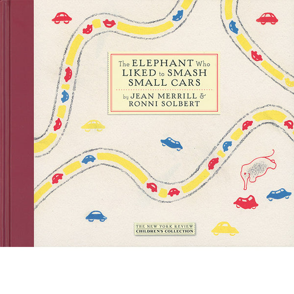 The Elephant Who Liked to Smash Small Cars - Jean Merrill